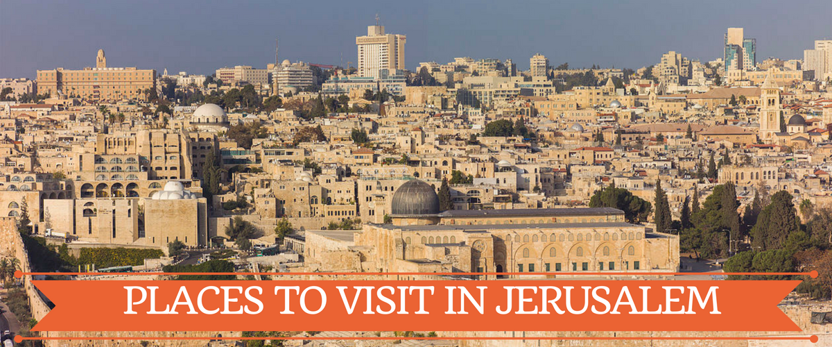 Places to visit in Jerusalem-Gmtours